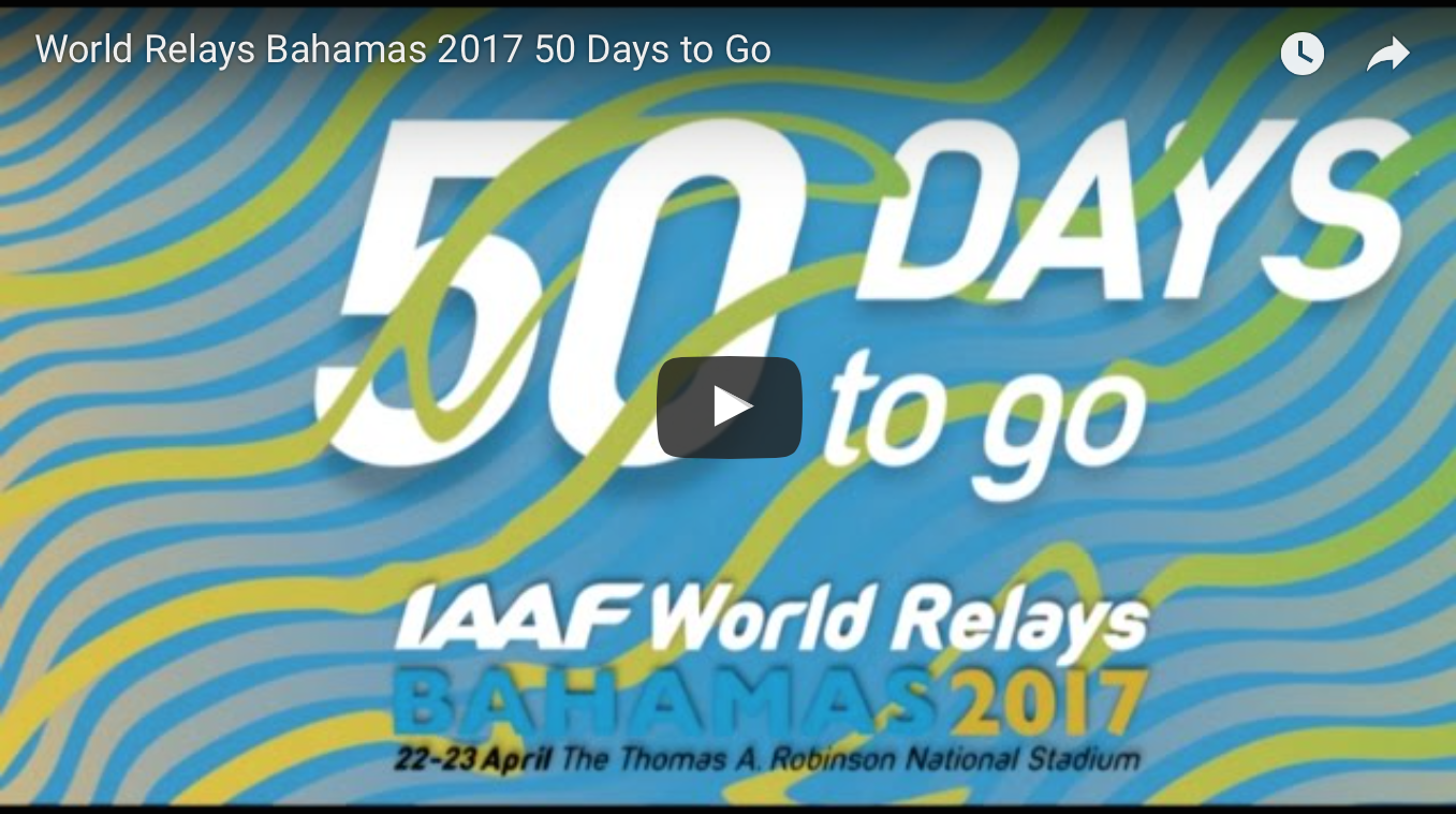 World Relays Bahamas 2017 50 Days to Go