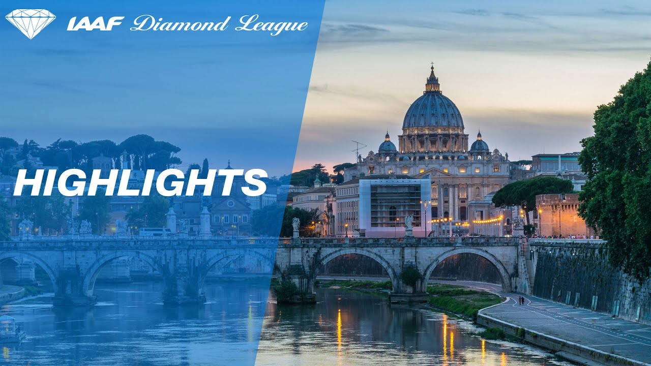 Rome 2017 Highlights – IAAF Diamond League